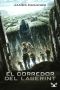 [The Maze Runner 02] • El Corredor Del Laberint